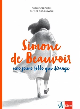 Abbildung von Carquain / Grojnowski | Simone de Beauvoir, une jeune fille qui dérange | 1. Auflage | 2022 | beck-shop.de