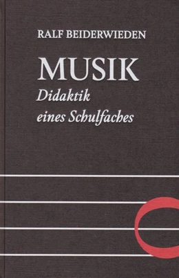 Abbildung von Beiderwieden | Musik - Didaktik eines Schulfaches | 1. Auflage | 2021 | beck-shop.de