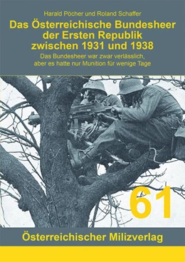 Abbildung von Pöcher / Schaffer | Das Österreichische Bundesheer der Ersten Republik zwischen 1931 und 1938 | 1. Auflage | 2021 | beck-shop.de