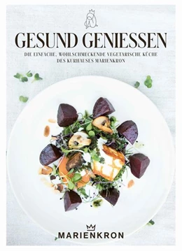 Abbildung von Hauswirth | Gesund genießen | 1. Auflage | 2021 | beck-shop.de