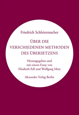 Abbildung von Schleiermacher / Edl | Über die verschiedenen Methoden des Übersetzens | 1. Auflage | 2022 | beck-shop.de