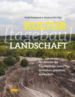 Abbildung von Heidi / Markus | KULTUR[tagebau]LANDSCHAFT | 1. Auflage | 2022 | beck-shop.de