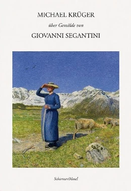 Abbildung von Krüger | Michael Krüger über Gemälde von Giovanni Segantini | 1. Auflage | 2022 | beck-shop.de