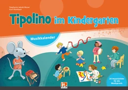 Abbildung von Jakobi-Murer / Rohrbach | Tipolino im Kindergarten. Paket (Musikkalender, Begleitband und Audio-CD inkl. Helbling Media App) | 1. Auflage | 2021 | beck-shop.de
