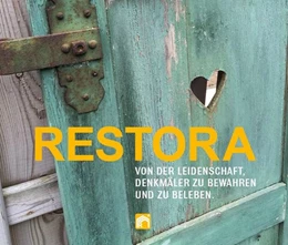 Abbildung von Scharpf jun. | RESTORA - Von der Leidenschaft, Denkmäler zu bewahren und zu beleben | 1. Auflage | 2022 | beck-shop.de