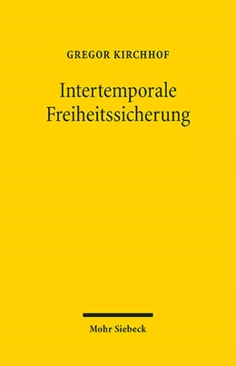 Abbildung von Kirchhof | Intertemporale Freiheitssicherung | 1. Auflage | 2022 | beck-shop.de