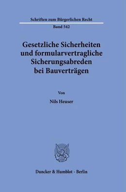 Abbildung von Heuser | Gesetzliche Sicherheiten und formularvertragliche Sicherungsabreden bei Bauverträgen. | 1. Auflage | 2022 | beck-shop.de