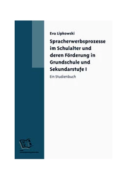 Abbildung von Lipkowski | Spracherwerbsprozesse im Schulalter und deren Förderung in Grundschule und Sekundarstufe 1 | 2. Auflage | 2022 | beck-shop.de