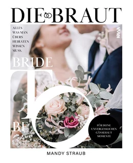 Abbildung von Straub / Kampenwand Verlag | Die Braut | 1. Auflage | 2022 | beck-shop.de