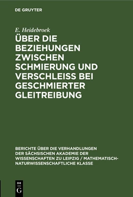 Abbildung von Heidebroek | Über die Beziehungen zwischen Schmierung und Verschleiss bei geschmierter Gleitreibung | 1. Auflage | 1951 | beck-shop.de