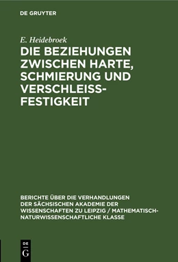 Abbildung von Heidebroek | Die Beziehungen zwischen Harte, Schmierung und Verschleissfestigkeit | 1. Auflage | 1953 | beck-shop.de