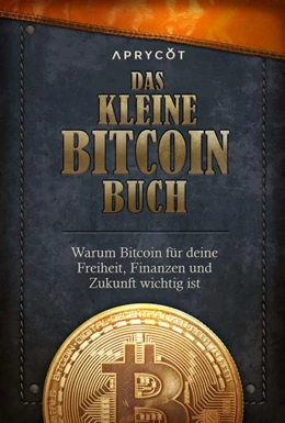 Abbildung von The Bitcoin Collective / Buenaventura | Das kleine Bitcoin-Buch | 1. Auflage | 2021 | beck-shop.de