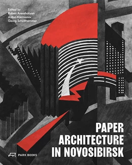 Abbildung von Arevshatyan / Karmanov | Paper Architecture in Novosibirsk | 1. Auflage | 2025 | beck-shop.de