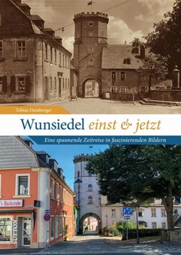 Abbildung von Damberger | Wunsiedel einst und jetzt | 1. Auflage | 2022 | beck-shop.de
