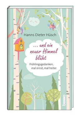 Abbildung von Hüsch | ... und ein neuer Himmel blüht | 1. Auflage | 2022 | beck-shop.de