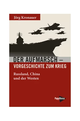 Abbildung von Kronauer | Der Aufmarsch - Vorgeschichte zum Krieg | 1. Auflage | 2022 | beck-shop.de