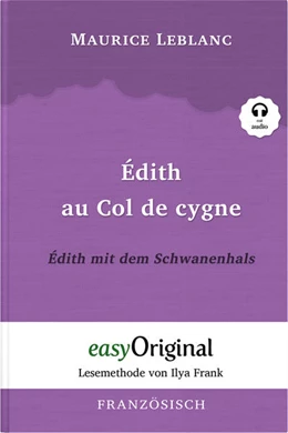 Abbildung von Leblanc | Édith au Col de cygne / Édith mit dem Schwanenhals (Arsène Lupin Kollektion) (mit kostenlosem Audio-Download-Link) | 1. Auflage | 2022 | beck-shop.de