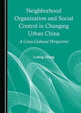 Abbildung von Zhang | Neighborhood Organization and Social Control in Changing Urban China | 1. Auflage | 2022 | beck-shop.de