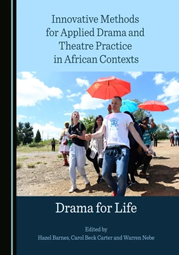 Abbildung von Barnes / Nebe | Innovative Methods for Applied Drama and Theatre Practice in African Contexts | 1. Auflage | 2022 | beck-shop.de
