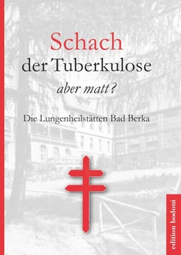 Abbildung von Kouschil / Berndt | Schach der Tuberkulose - aber matt? | 2. Auflage | 2021 | beck-shop.de