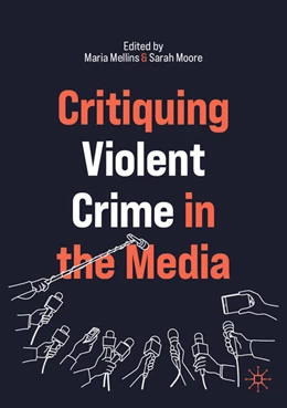 Abbildung von Mellins / Moore | Critiquing Violent Crime in the Media | 1. Auflage | 2022 | beck-shop.de
