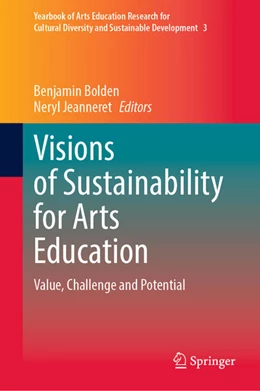 Abbildung von Bolden / Jeanneret | Visions of Sustainability for Arts Education | 1. Auflage | 2022 | beck-shop.de