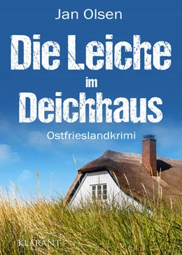Abbildung von Olsen | Die Leiche im Deichhaus. Ostfrieslandkrimi | 1. Auflage | 2022 | beck-shop.de