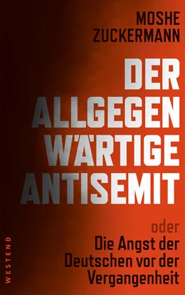 Abbildung von Zuckermann | Der allgegenwärtige Antisemit | 1. Auflage | 2018 | beck-shop.de