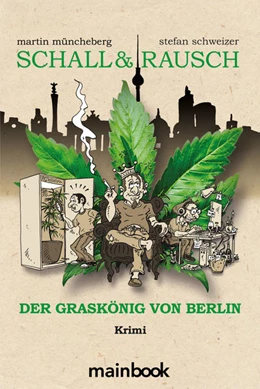 Abbildung von Müncheberg / Schweizer | Schall & Rausch - Der Graskönig von Berlin | 1. Auflage | 2022 | beck-shop.de