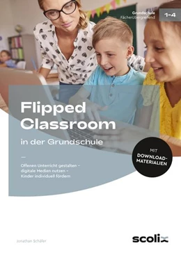 Abbildung von Schäfer | Flipped Classroom in der Grundschule | 1. Auflage | 2021 | beck-shop.de