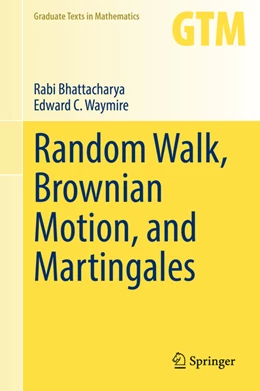 Abbildung von Bhattacharya / Waymire | Random Walk, Brownian Motion, and Martingales | 1. Auflage | 2021 | beck-shop.de