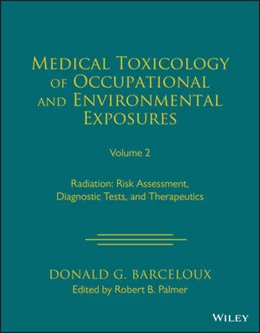 Abbildung von Barceloux / Palmer | Medical Toxicology of Occupational and Environmental Exposures to Radiation, Volume 2 | 1. Auflage | 2025 | beck-shop.de