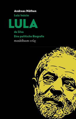 Abbildung von Nöthen | Luiz Inácio LULA da Silva | 1. Auflage | 2022 | beck-shop.de