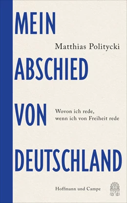 Abbildung von Politycki | Mein Abschied von Deutschland | 1. Auflage | 2022 | beck-shop.de