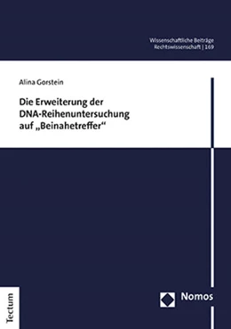 Abbildung von Gorstein | Die Erweiterung der DNA-Reihenuntersuchung auf „Beinahetreffer“ | 1. Auflage | 2022 | beck-shop.de