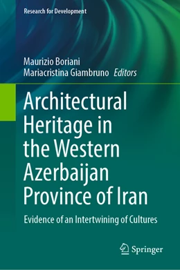 Abbildung von Boriani / Giambruno | Architectural Heritage in the Western Azerbaijan Province of Iran | 1. Auflage | 2022 | beck-shop.de