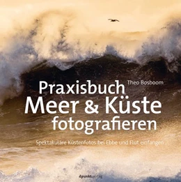 Abbildung von Bosboom | Praxisbuch Meer & Küste fotografieren | 1. Auflage | 2022 | beck-shop.de