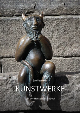 Abbildung von Petersen | Kunstwerke ... in der Hansestadt Lübeck | 1. Auflage | 2022 | beck-shop.de