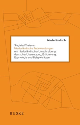 Abbildung von Theissen | Niederländische Redewendungen | 1. Auflage | 2022 | beck-shop.de