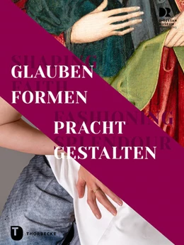 Abbildung von Blum / Prange | Shaping Faith - Fashioning Splendour. Glauben formen - Pracht gestalten | 1. Auflage | 2022 | beck-shop.de