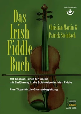 Abbildung von Martin / Steinbach | Das Irish Fiddle Buch. 101 Session Tunes für Violine. | 1. Auflage | 2022 | beck-shop.de