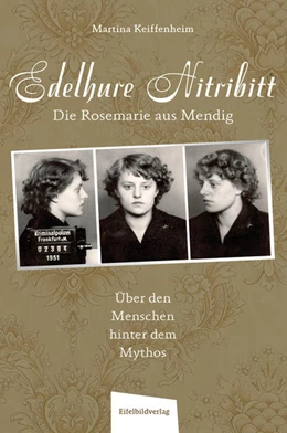 Abbildung von Keiffenheim | Edelhure Nitribitt - Die Rosemarie aus Mendig | 1. Auflage | 2022 | beck-shop.de