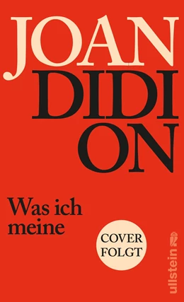 Abbildung von Didion | Was ich meine | 1. Auflage | 2022 | beck-shop.de