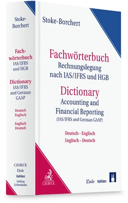 Abbildung von Stoke-Borchert | Fachwörterbuch Rechnungslegung nach IAS/IFRS und HGB = Dictionary of Accounting and Financial Reporting (IAS/IFRS and German GAAP) • Download | 3. Auflage | 2024 | beck-shop.de