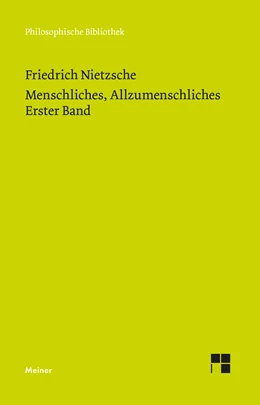Abbildung von Nietzsche / Scheier | Menschliches, Allzumenschliches 1 (Neue Ausgabe 1886) | 1. Auflage | 2022 | 652 | beck-shop.de