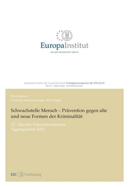 Abbildung von Giger / Schwarzenegger | Schwachstelle Mensch - Prävention gegen alte und neue Formen der Kriminalität | 1. Auflage | 2021 | beck-shop.de