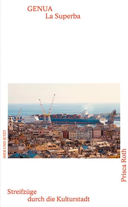 Abbildung von Roth | Genua - La Superba | 1. Auflage | 2023 | beck-shop.de