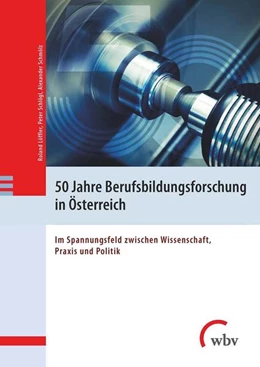 Abbildung von Löffler / Schlögl | 50 Jahre Berufsbildungsforschung in Österreich | 1. Auflage | 2021 | beck-shop.de