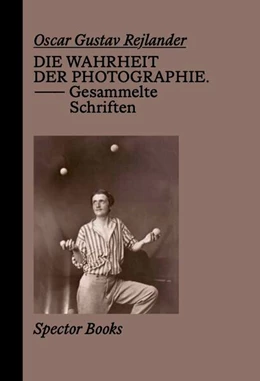 Abbildung von Rejlander / Stiegler | Oscar Gustave Rejlander. Die Wahrheit der Photographie | 1. Auflage | 2025 | beck-shop.de