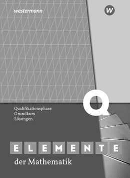 Abbildung von Elemente der Mathematik SII. Qualifikationsphase Grundkurs: Lösungen. Nordrhein-Westfalen | 1. Auflage | 2022 | beck-shop.de